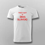This guy is a bug slayer T-shirt For Men