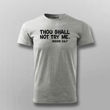 Thou Shall Not Try Me T-shirt For Men