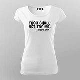 Thou Shall Not Try Me T-Shirt For Women