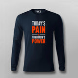 Today's Pain Is Tomorrow's Power T-shirt For Men