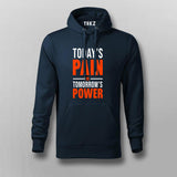Today's Pain Is Tomorrow's Power T-shirt For Men