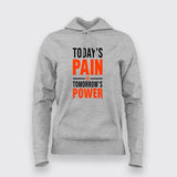 Today's Pain Is Tomorrow's Power T-Shirt For Women