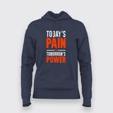 Today's Pain Is Tomorrow's Power T-Shirt For Women