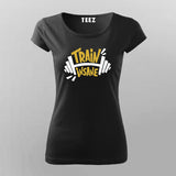 Train Insane T-Shirt For Women