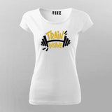 Train Insane T-Shirt For Women