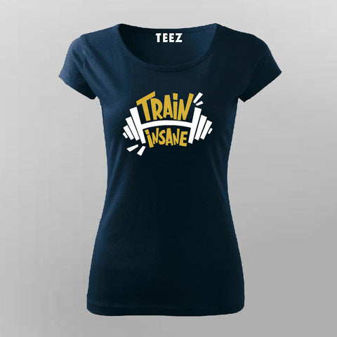 Train Insane T-Shirt For Women