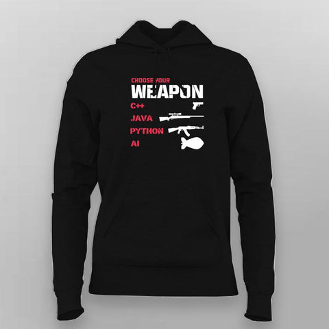 Choose Your Weapon Funny Programmer Hoodie For Women
