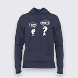 Wait What Hoodie For Women – Funny Minimal Tee