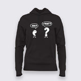 Wait What Hoodie For Women