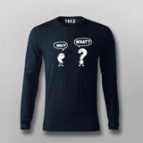 Wait What T-shirt For Men – Funny Minimal Tee