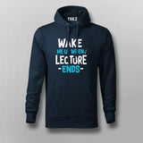 Wake Up Lecture Ends Hoodies For Men