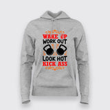 Wake Up Work Out Look Hot Kick Ass Hoodies For Women
