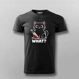 What Cat Dark Humor T-shirt For Men