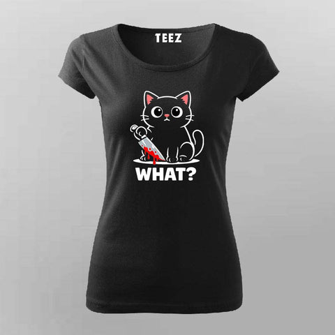 What Cat Dark Humor T-shirt For Women