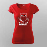 What Cat Dark Humor T-shirt For Women