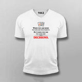 Your Decisions Define You T-shirt For Men