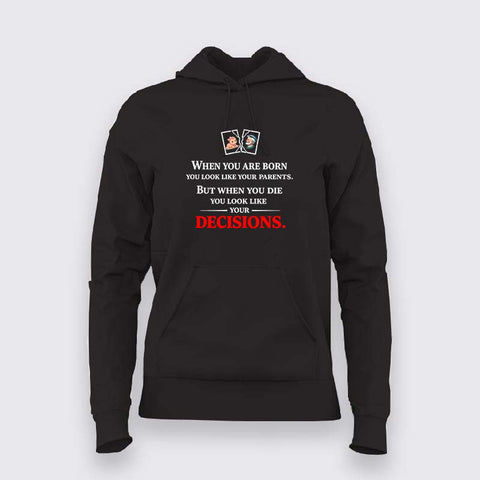 Your Decisions Define You Hoodie For Women