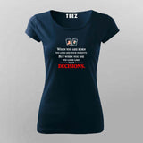 Your Decisions Define You T-shirt For Women