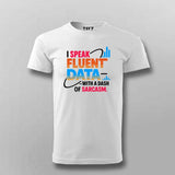 Fluent in Data and Sarcasm T-Shirt For Men – Analyst’s Default Mode