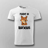 Fluent In Bakwaas Attitude T-shirt For Men