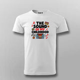 The Sound of My Childhood T-shirt For Men