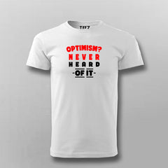 Optimism Never T-shirt For Men