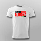 Hustle Mode Always On T-Shirt for Men
