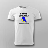 I Woke Up Early No Worm T-shirt For Men