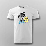 "What the Duck" Funny T-Shirt For Men