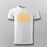 Be Stronger Than Your Excuses T-Shirt For Men