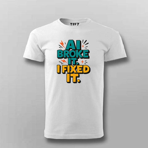 AI Broke It T-Shirt For Men – Debugger’s Revenge Edition