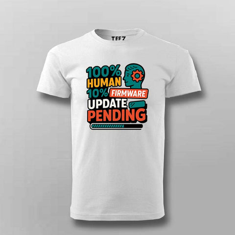 Firmware Update Pending T-Shirt For Men – For Buggy Humans
