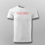 You Died T-Shirt for Men – Dark Souls Fan Mode On