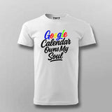 Google Calendar Owns My Soul T-Shirt for Men – IT Humor