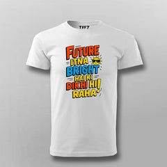 Future Bright Funny Hindi Slogan T-shirt For Men