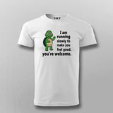 I Am Running Slowly T-shirt For Men