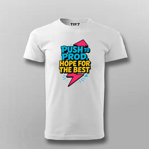 Push to Prod T-Shirt for Men – Hope for the Best Edition