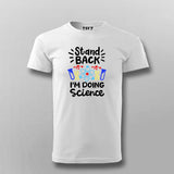 Stand Back, I'm Going to Try Science T-shirt For Men