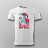 Science: It's Like Magic But Real T-Shirt For Men