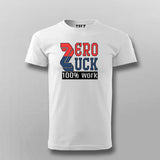 Zero Luck 100% Work T-Shirt for Men Online India