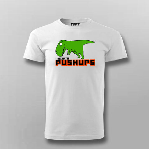 T-Rex Hates Pushups T-shirt For Men