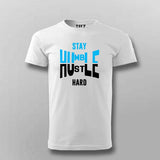 Stay Hustle T-Shirt for Men – Humble Wear Online India