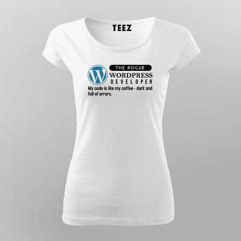 WordPress Funny Coding Quote T-Shirt For Women