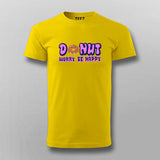 Donut Worry Be Happy T-Shirt for Men