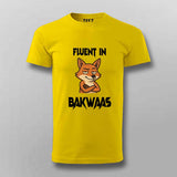 Fluent In Bakwaas Attitude T-shirt For Men