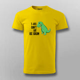T-Rex Can't Eat Ice Cream | Funny T-shirt For Men