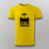 Please take me T shirt for Men
