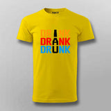 Drink Drank Drunk T-Shirt for Men – Online India Party Tee