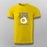 Thank God It’s Fried Egg Funny T-shirt For Men