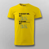 The Code Doesn’t Work T-Shirt For Men – Funny Programmer